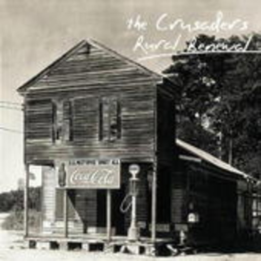 The Crusaders – Rural Renewal