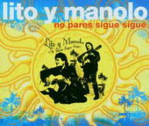 Lito y Manolo – No Pares Sigue Sigue