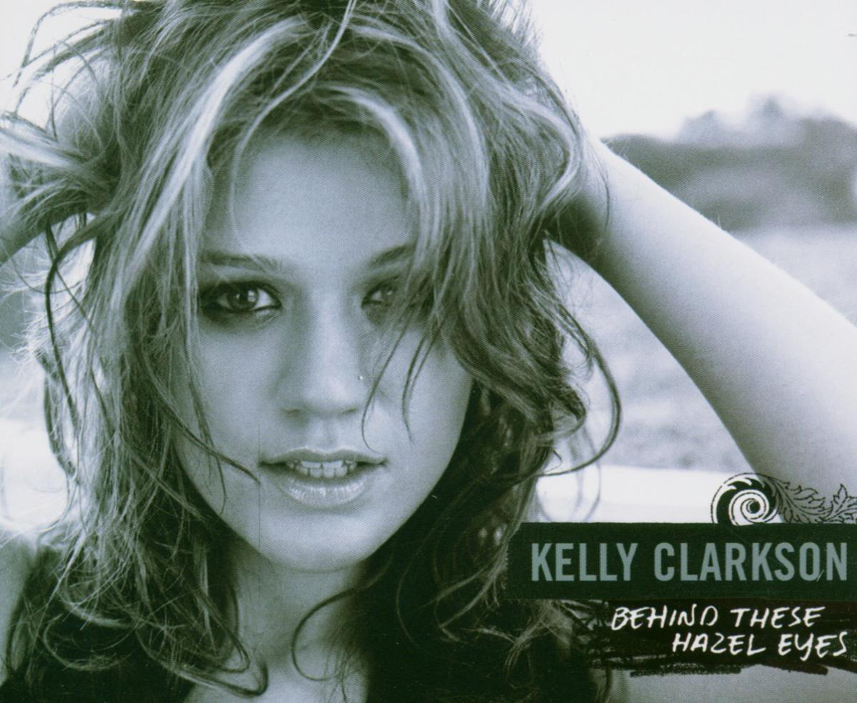 Kelly Clarkson – Behind These Hazel Eyes