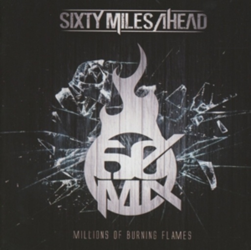 Sixty Miles Ahead – Million Of Burning Flames