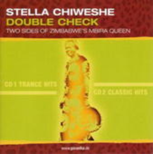 Stella Chiweshe – Double Check - Two Sides Of Zimbabwe's Mbira Queen