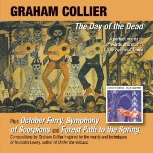 Graham Collier – The Day Of The Dead/October Ferry/Symphony Of Scorpions/Forest Path To The Spring