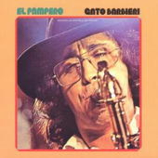 Gato Barbieri – El Pampero