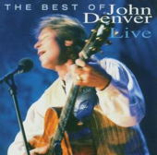 John Denver – The Best Of John Denver - Live