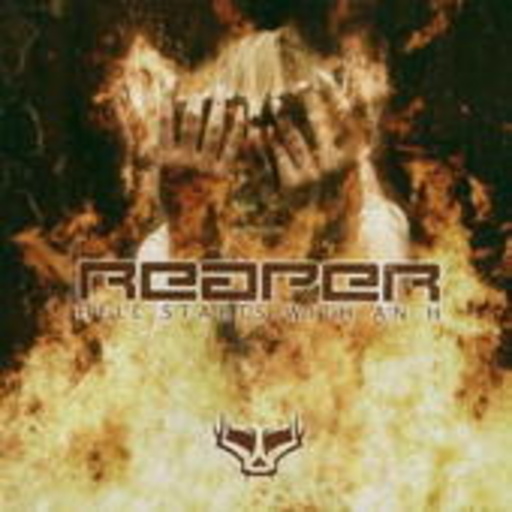 Reaper – Hell Starts With An H