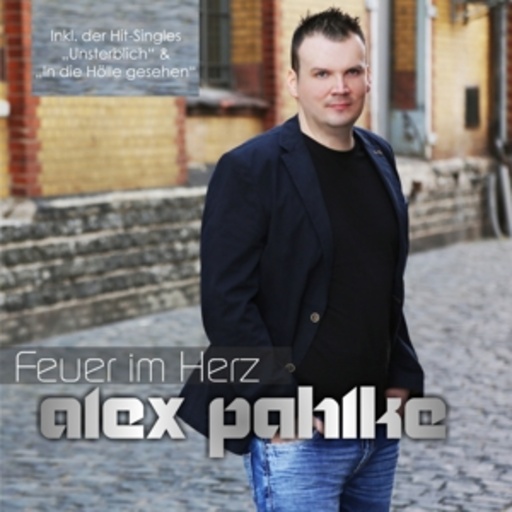 Alex Pahlke – Feuer im Herz