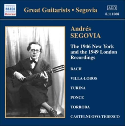 Andrés Segovia – The 1946 New York And The 1949 London Recordings