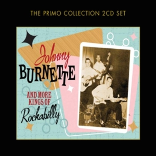 Johnny Burnette And More Kings Of Rockabilly – Johnny Burnette And More Kings Of Rockabilly