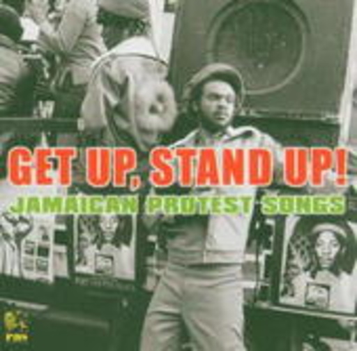 Get Up Stand Up! – Jamaican Protest Songs