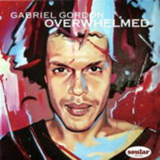 Gabriel Gordon – Overwhelmed