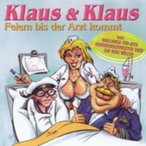 Klaus & Klaus – Feiern bis der Arzt kommt
