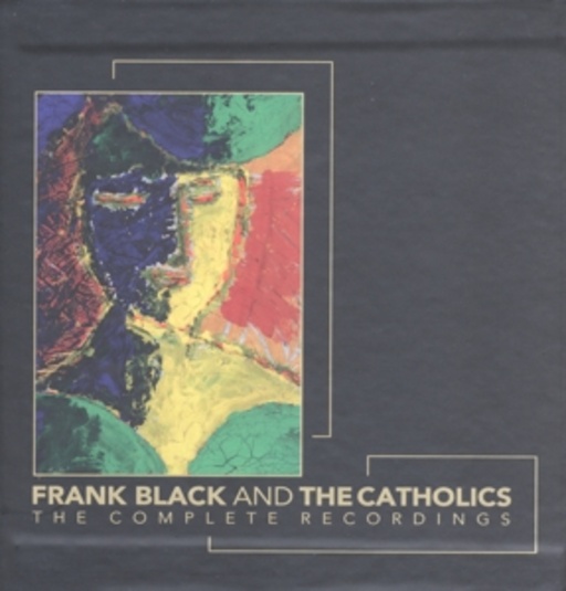 Frank Black And The Catholics – The Complete Recordings