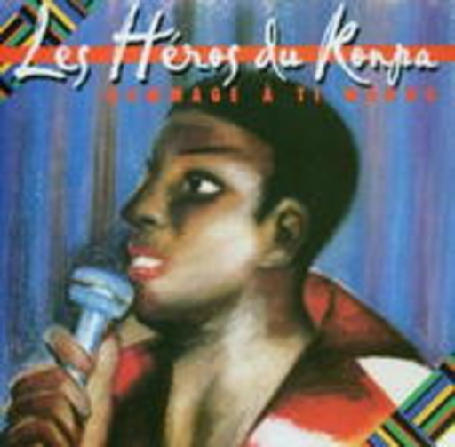Les Héros du Konpa – Hommage A Ti Manno