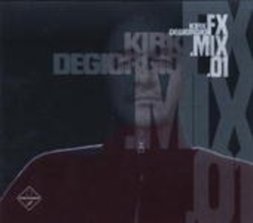 FX.Mix.01 – By Kirk Degiorgio