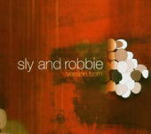 Sly & Robbie – Version Born