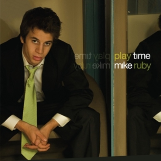Mike Ruby – Play Time