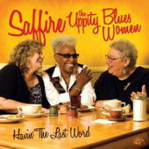 Saffire - The Uppity Blues Woman – Havin' The Last Word