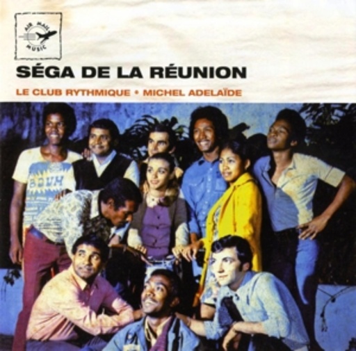 Le Club Rythmique – Sega De La Reunion
