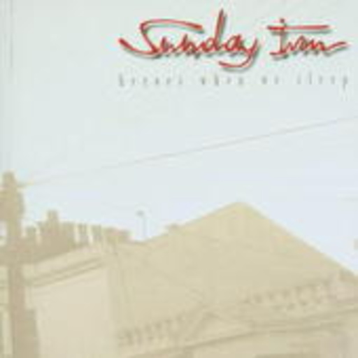 Sunday Inn – Heroes When We Sleep