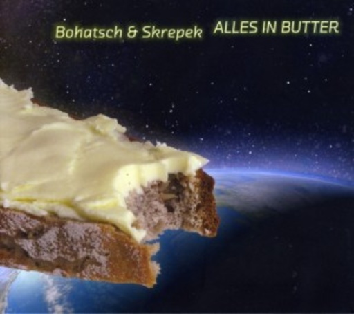 Bohatsch & Skrepek – Alles in Butter