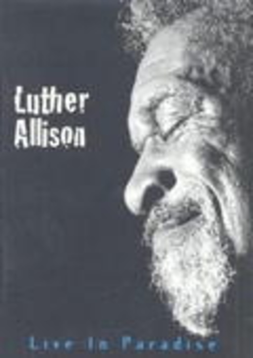 Luther Allison – Live In Paradise