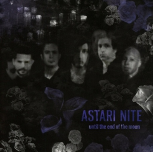 Astari Nite – Until The End Of The Moon