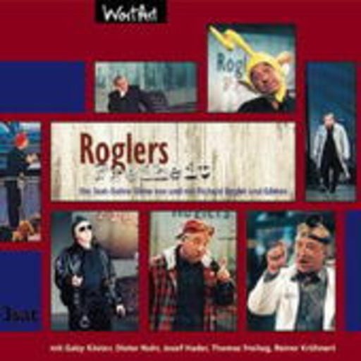 Richard Rogler – Roglers Freiheit