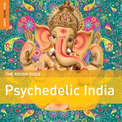 Diverse – The Rough Guide To Psychedelic India