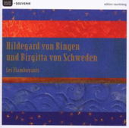 Les Flamboyants – Hildegard von Bingen und Birgitta von Schweden (Souvenir Edition)