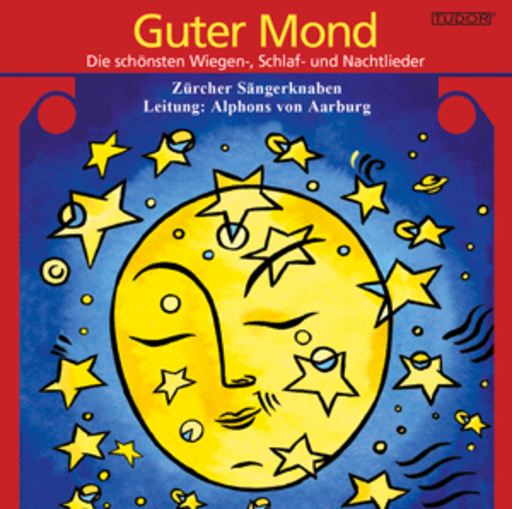 Guter Mond – Die schönsten Wiegen-, Schlaf- und Nachtlieder