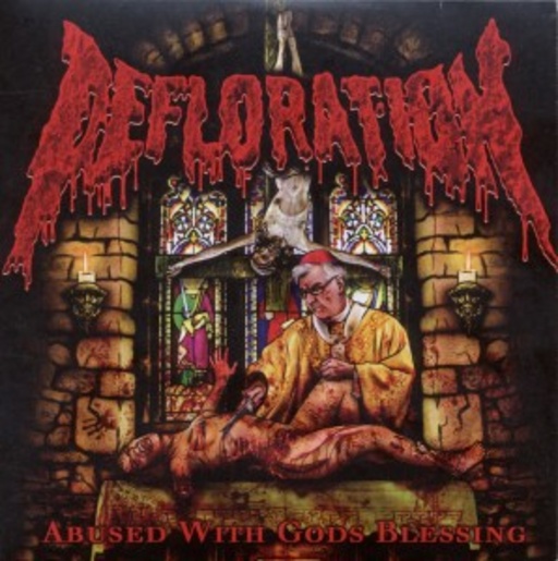 Defloration – Abused With Gods Blessing