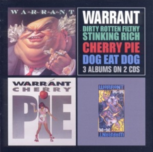 Warrant – Dirty Rotten/Cherry Pie/Dog Eat Dog