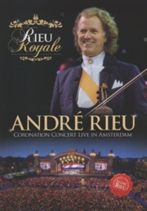 André Rieu – Rieu Royale - Coronation Concert Live