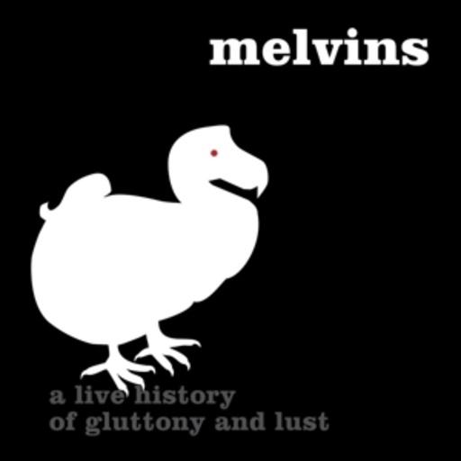 Melvins – Houdini Live 2005 - A Live History Of Guttony And Lust