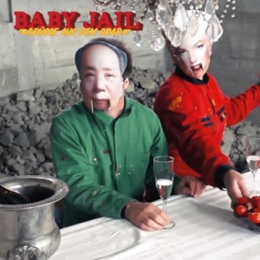 Baby Jail – Grüsse aus dem Grab