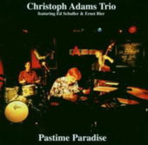 Christoph Adams Trio – Pastime Paradise
