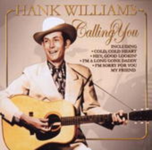 Hank Williams – Calling You