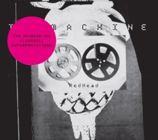 The Machine – Redhead - The Joe Classell Interpretations