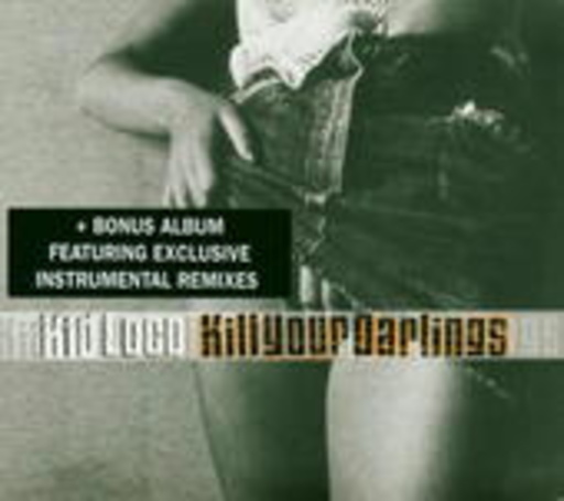 Kid Loco – Kill Your Darlings