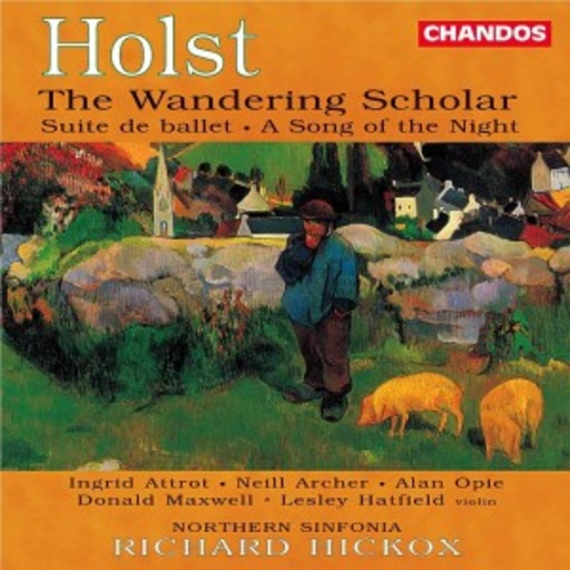 Northern Sinfonia/Richard Hickox – The Wandering Scholar/Suite de Ballet/A Song Of The Night