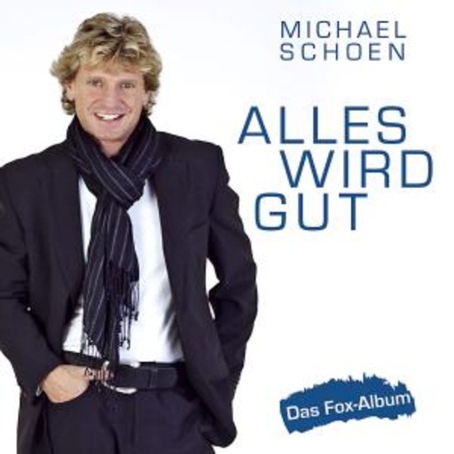 Michael Schoen – Alles wird gut