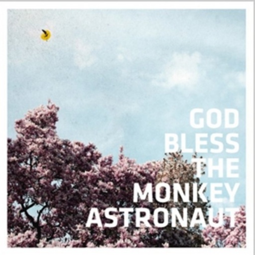 God Bless The Monkey Astronaut – God Bless The Monkey Astronaut