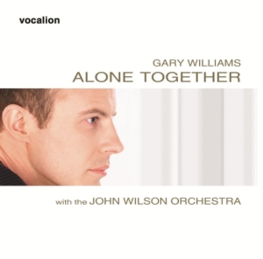 Gary Williams/The John Wilson Orchestra – Alone Together
