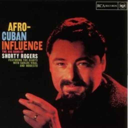 Shorty Rogers – Afro-Cuban Influence