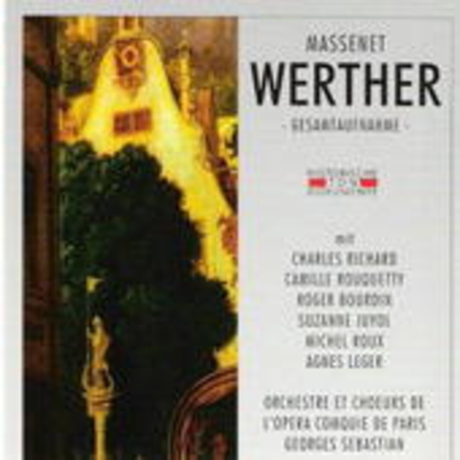 Georges Sebastian – Werther (GA 1952 aus Paris)