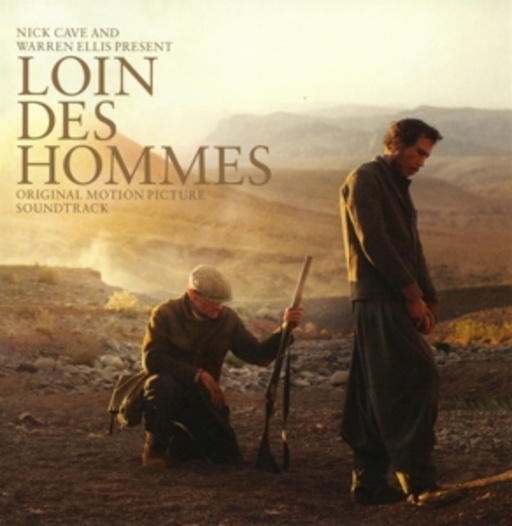 Nick Cave/Warren Ellis – Loin Des Hommes