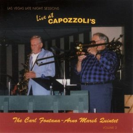 Carl Fontana & Arno Marsh Quintet – Live At Capozzoli's - Las Vegas Late Night Session Vol. 2