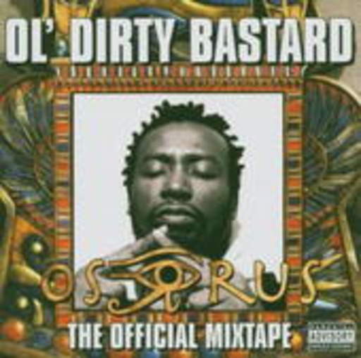 Ol' Dirty Bastard – Osirus