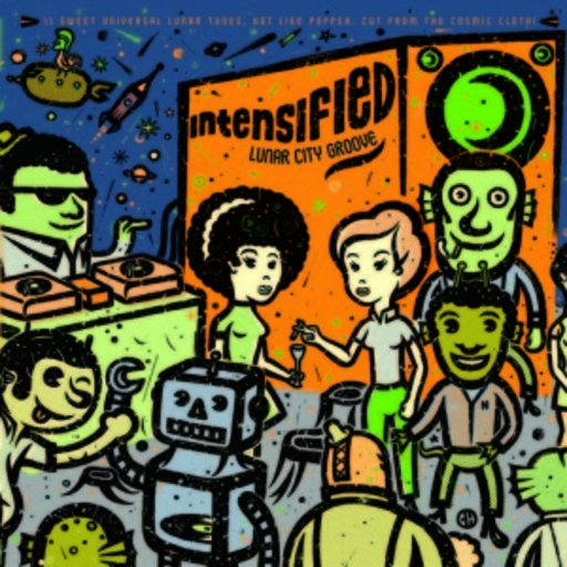 Intensified – Lunar City Groove