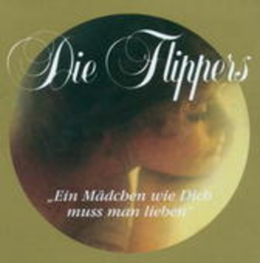 Die Flippers – Ein Mädchen wie dich...
